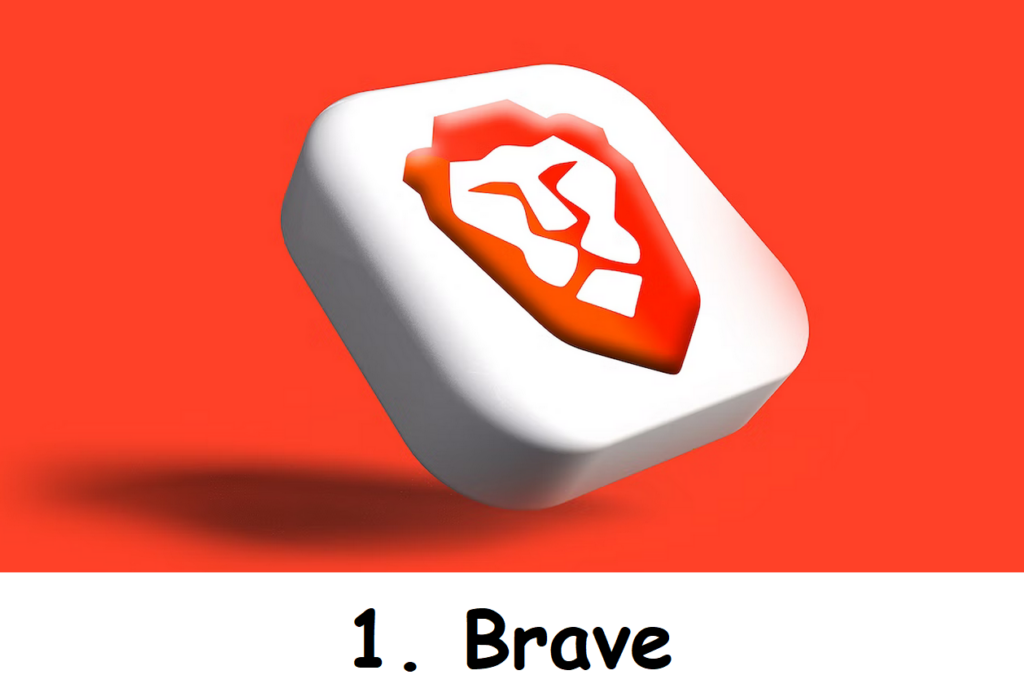 1. Brave 1. Brave
