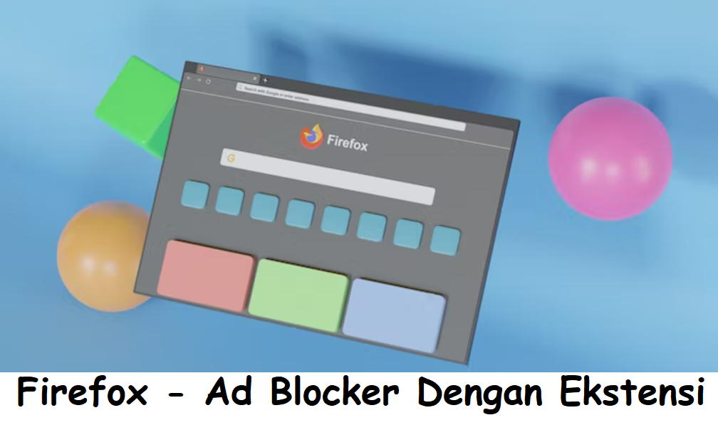 1. Firefox - Ad Blocker Dengan Ekstensi