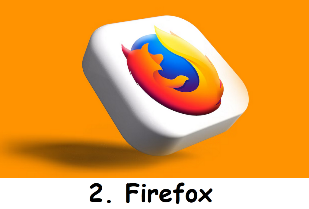 2. Firefox 2. Firefox