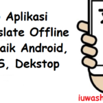 5 Aplikasi Translate Offline Terbaik Android, IOS, Dekstop