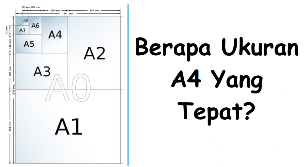 Berapa Ukuran A4 Yang Tepat?