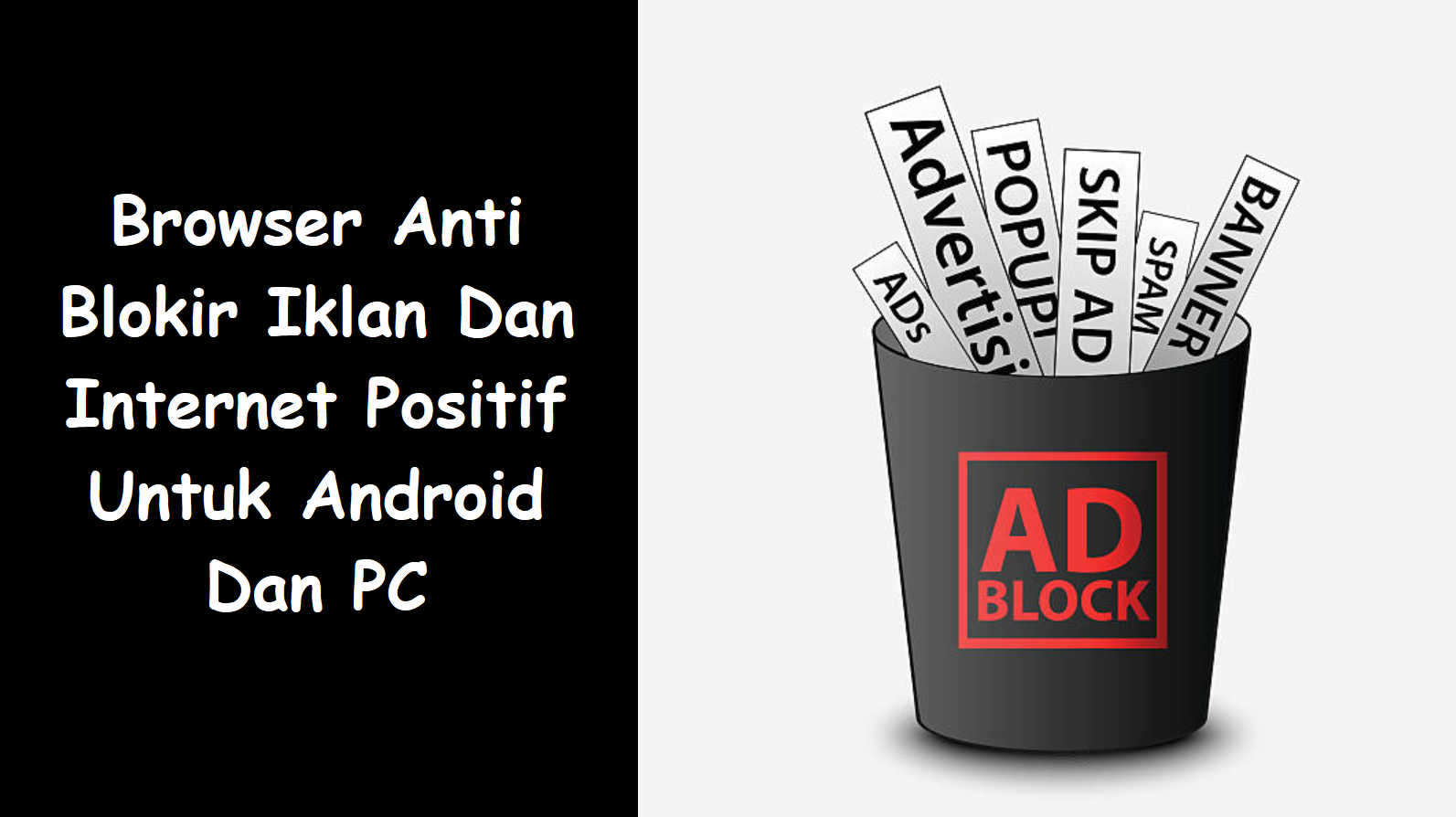 Browser Anti Blokir Iklan Dan Internet Positif Untuk Android Dan PC