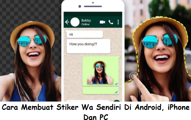 Cara Membuat Stiker Wa Sendiri Di Android, iPhone Dan PC