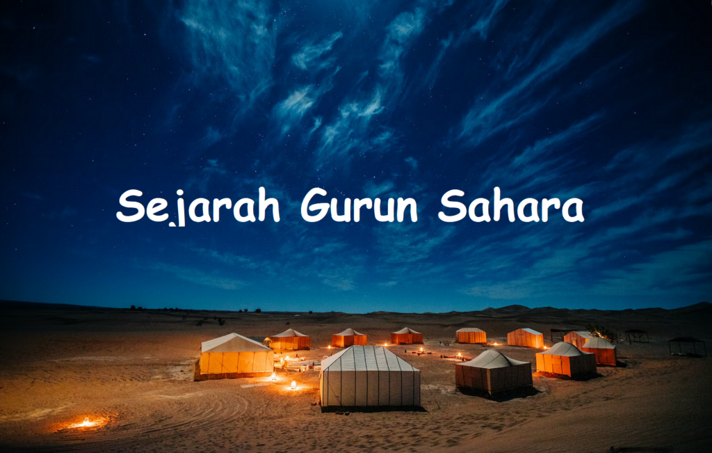 Sejarah Gurun Sahara Sejarah Gurun Sahara