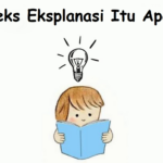 Teks Eksplanasi Itu Apa Penjelasan, Jenis, Struktur, Tips Dll