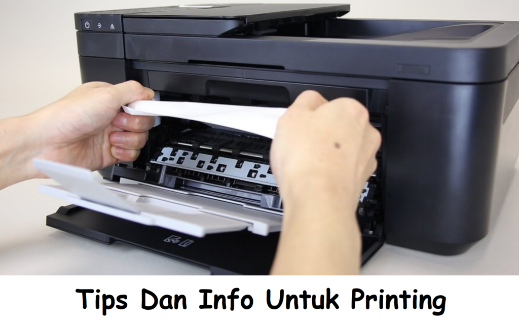 Tips Dan Info Untuk Printing