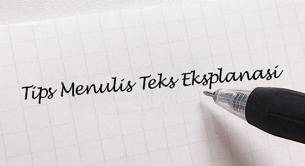 Tips-Menulis-Teks-Eksplanasi