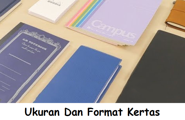 Ukuran Dan Format Kertas Ukuran Dan Format Kertas