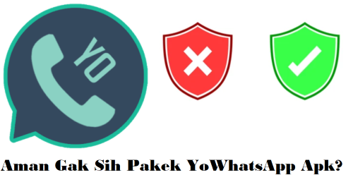 Aman Gak Sih Pakek YoWhatsApp Apk Aman Gak Sih Pakek YoWhatsApp Apk