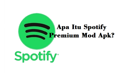 Apa Itu Spotify Premium Mod Apk