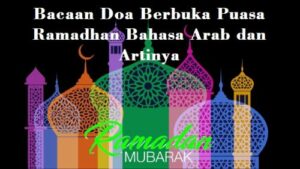 Bacaan Doa Berbuka Puasa Ramadhan Bahasa Arab dan Artinya