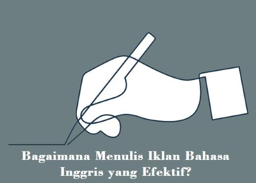 Bagaimana Menulis Iklan Bahasa Inggris yang Efektif