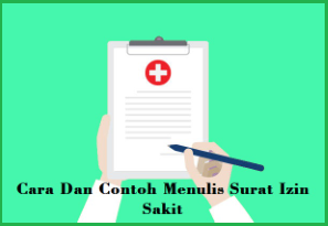 Cara Dan Contoh Menulis Surat Izin Sakit Sekolah SD, SMP, SMA