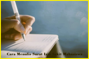 Cara Menulis Surat Izin Sakit Mahasiswa Contoh Surat Izin Sakit Kuliah Terlengkap