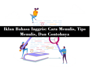 Iklan Bahasa Inggris Cara Menulis, Tips Menulis, Dan Contohnya