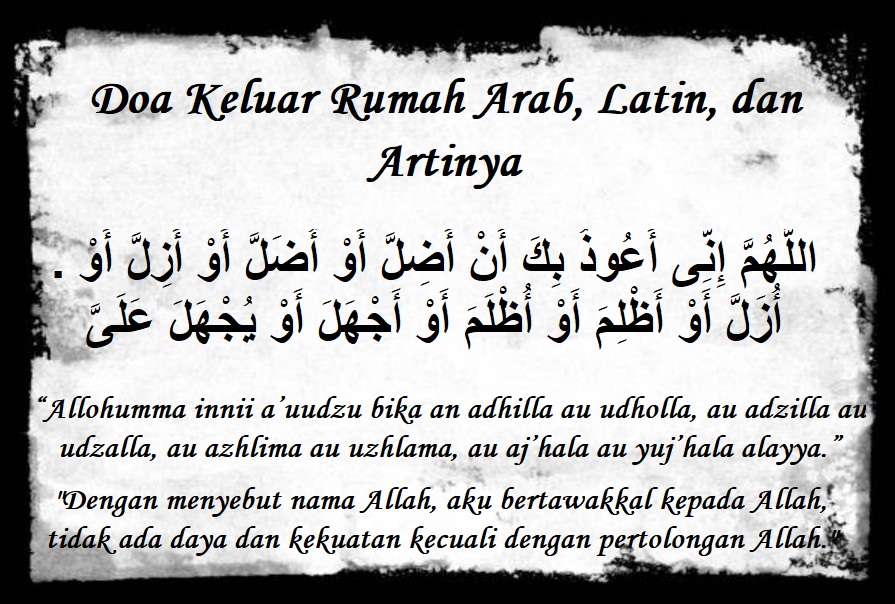 Doa Keluar Rumah Arab, Latin, dan Artinya Doa Keluar Rumah Arab, Latin, dan Artinya