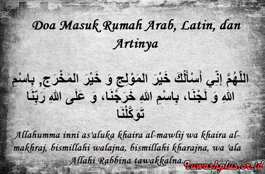 Doa Masuk Rumah Arab, Latin, dan Artinya Doa Masuk Rumah Arab, Latin, dan Artinya