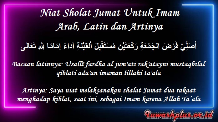 Niat Sholat Jumat Untuk Imam Arab, Latin dan Artinya Niat Sholat Jumat Untuk Imam Arab, Latin dan Artinya