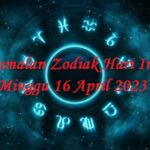 Ramalan Zodiak Hari Ini Minggu 16 April 2023