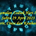 Ramalan Zodiak Hari Ini Sabtu 29 April 2023 Karir, Cinta dan Kesehatan