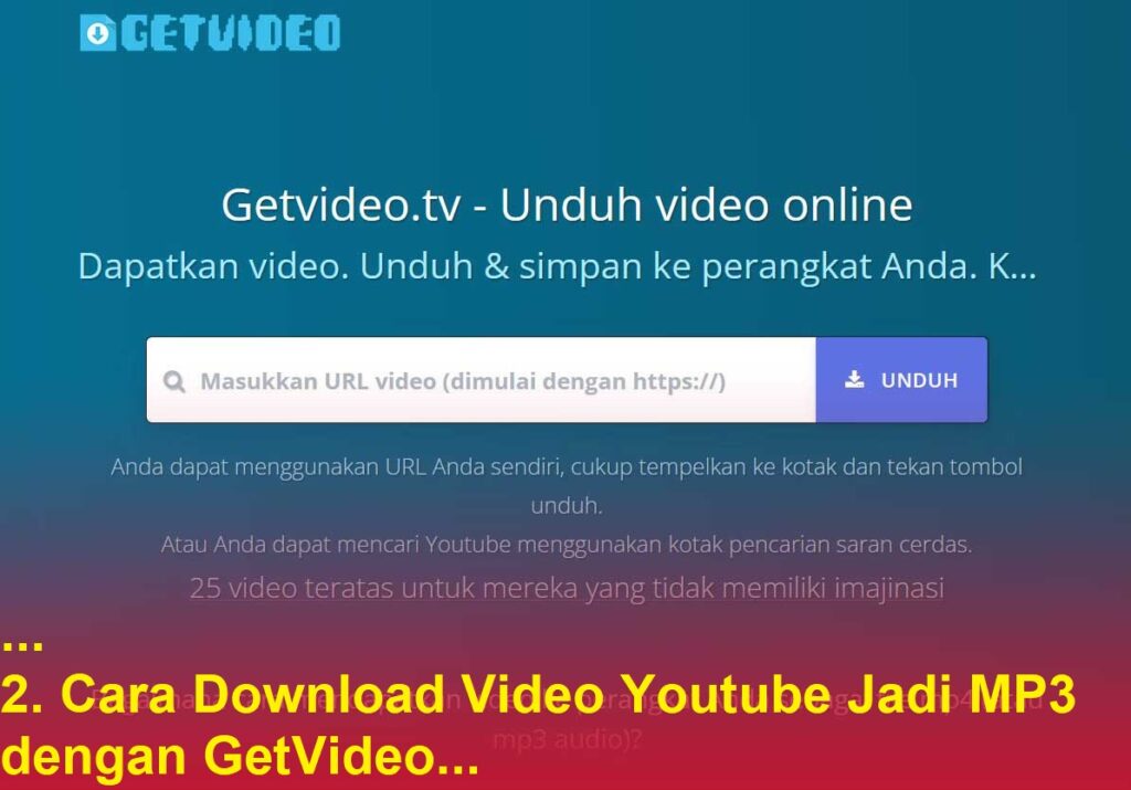 2. Cara Download Video Youtube Jadi MP3 dengan GetVideo 2. Cara Download Video Youtube Jadi MP3 dengan GetVideo