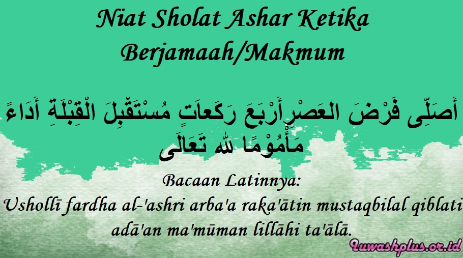 2. Niat Sholat Ashar Ketika Berjamaah/Makmum Arab, Latin, dan Artinya