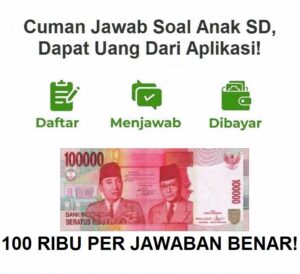 Aplikasi Jawab Soal Dapat Uang 100rb! Dowload Disini
