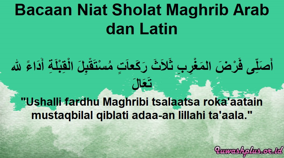 Bacaan Niat Sholat Maghrib, Baik Secara Sendiri Maupun dalam Jamaah Bacaan Niat Sholat Maghrib, Baik Secara Sendiri Maupun dalam Jamaah