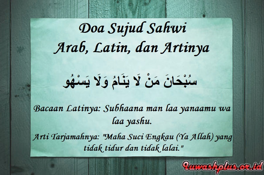 Bacaan doa sujud sahwi arab, latin dan artinya Doa Sujud Sahwi Dan Cara Sujud Sahwi yang Benar