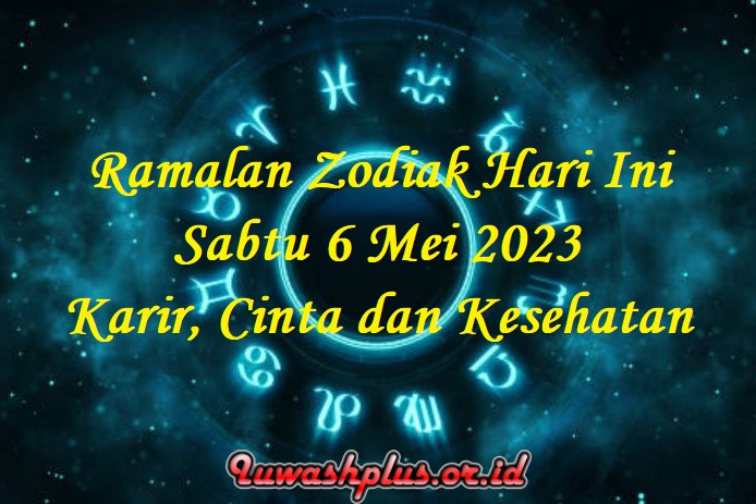 Ramalan Zodiak Hari Ini 6 Mei 2023 Karir, Cinta dan Kesehatan