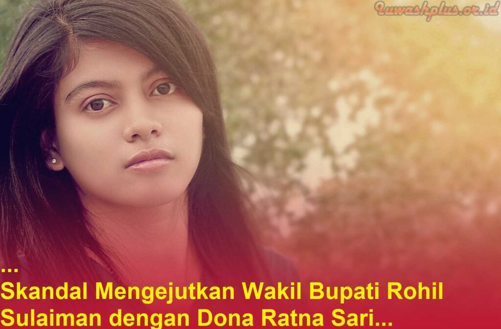 Skandal Mengejutkan Wakil Bupati Rohil Sulaiman dengan Dona Ratna Sari