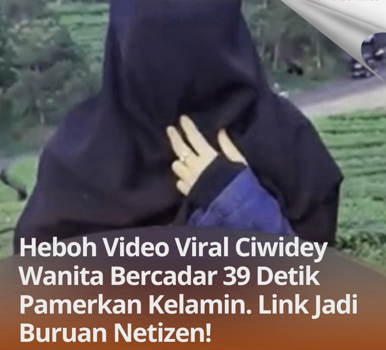 Skandal Video Viral Ciwidey Wanita Bercadar, Pamer Bagian Sensitif di  Lokasi Wisata!