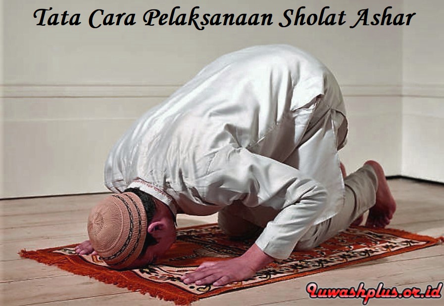 Tata Cara Pelaksanaan Sholat Ashar