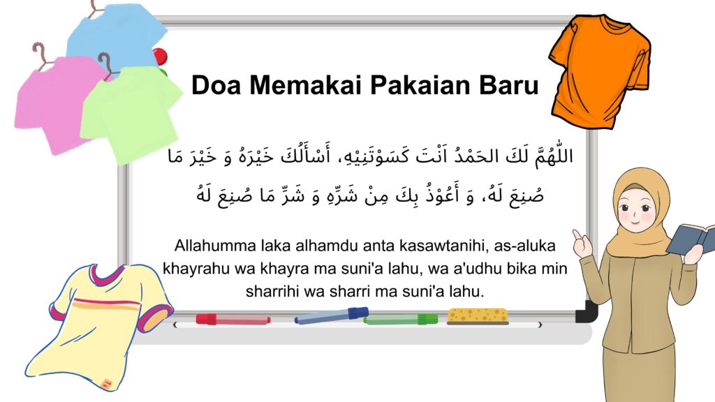 1. Doa Saat Memakai Pakaian Baru 1. Doa Saat Memakai Pakaian Baru