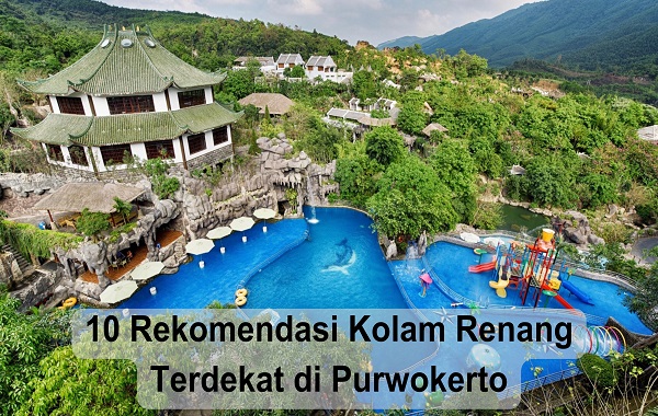 10 Rekomendasi Kolam Renang Terdekat di Purwokerto Untuk Isi Liburan