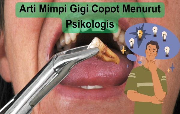 4. Arti Mimpi Gigi Copot Menurut Psikologis 4. Psikologis