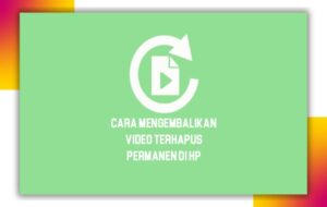 6 Cara Mengembalikan Video Terhapus di Android! Aman 100%