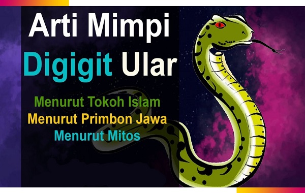 7 Arti Mimpi Digigit Ular Menurut Islam dan Primbon, Tanda Buruk