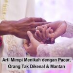 8 Arti Mimpi Menikah dengan Pacar, Orang Tak Dikenal & Mantan 1