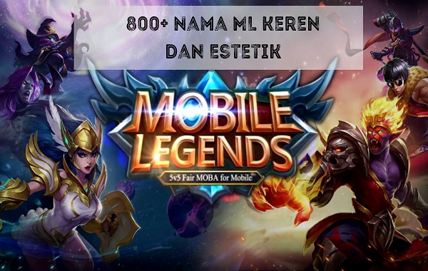 800+ Nama ML Keren dan Estetik Buat MOBA Gamers, Ini Rekomendasinya!