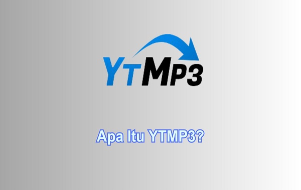 Apa Itu YTMP3 Apa Itu YTMP3