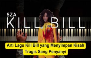 Arti Lagu Kill Bill yang Menyimpan Kisah Tragis Sang Penyanyi