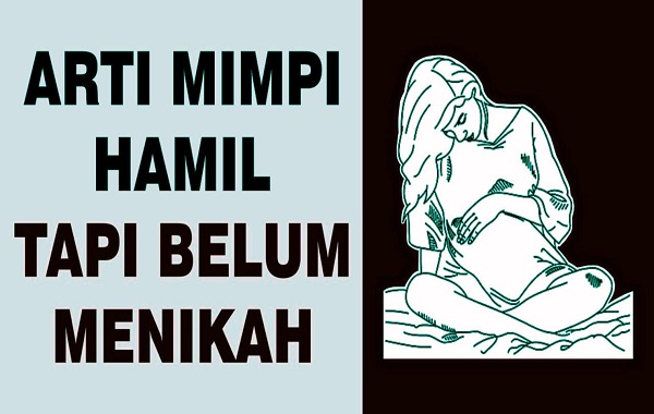 Arti Mimpi Hamil Besar Belum Menikah