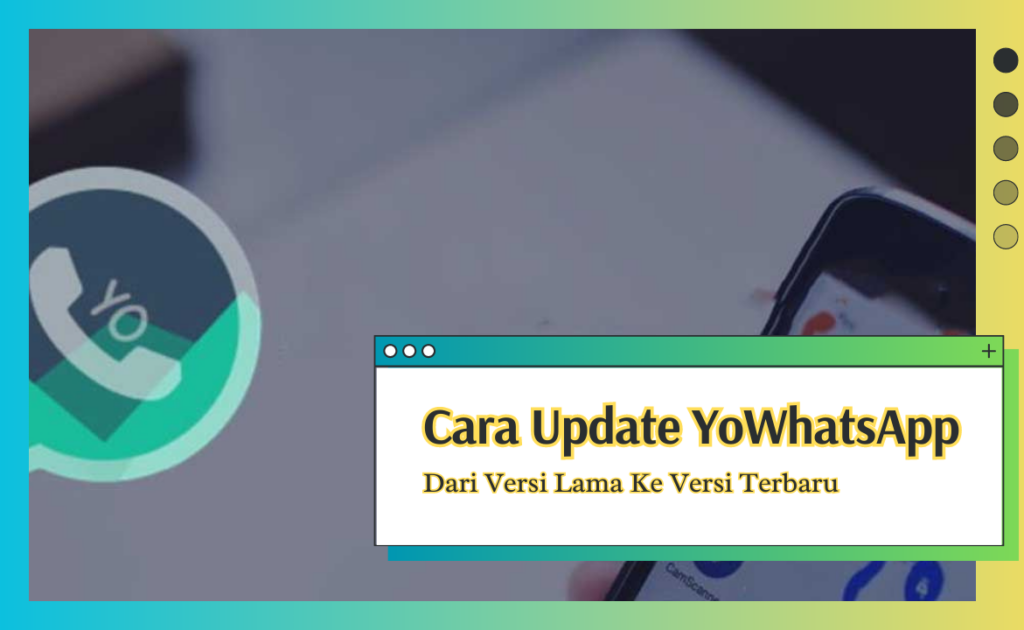 Cara Update YoWhatsApp Dari Versi Lama Ke Versi Terbaru v9.65 Juni (Anti Banned) Cara Update YoWhatsApp Dari Versi Lama Ke Versi Terbaru v9.65 Juni (Anti Banned)