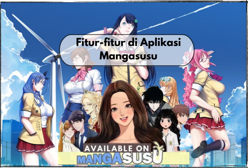 Fitur-fitur di Aplikasi Mangasusu Fitur-fitur di Aplikasi Mangasusu