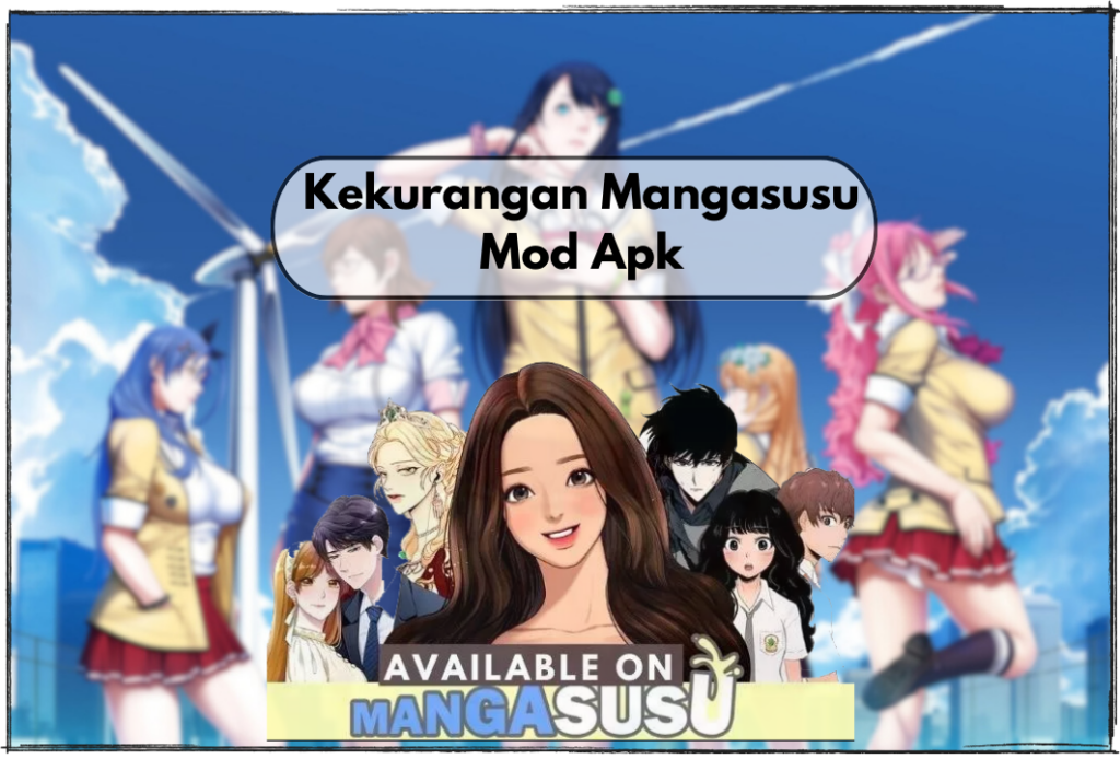 Kekurangan Mangasusu Mod Apk