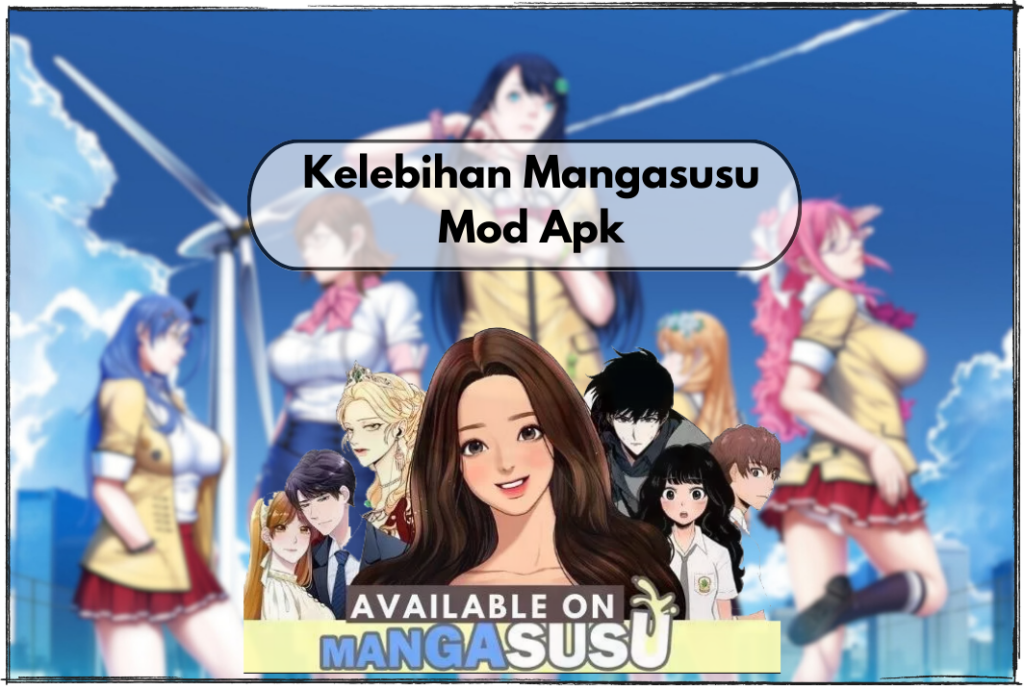 Kelebihan Mangasusu Mod Apk