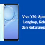 Vivo Y30: Spesifikasi Lengkap, Kelebihan dan Kekurangan 2023