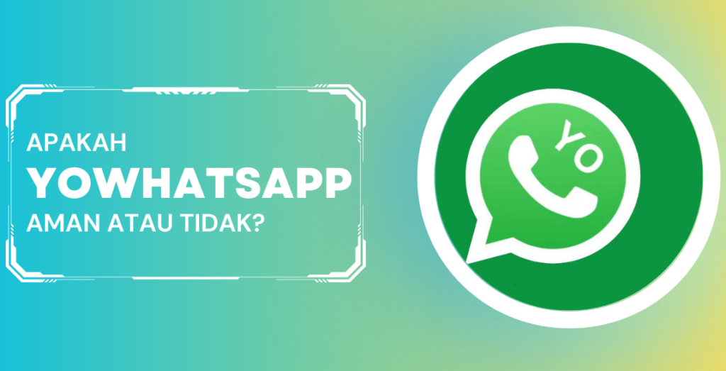 YoWhatsApp Apk Keamanan dan Resiko, Apakah Aman atau Tidak YoWhatsApp Apk Keamanan dan Resiko, Apakah Aman atau Tidak