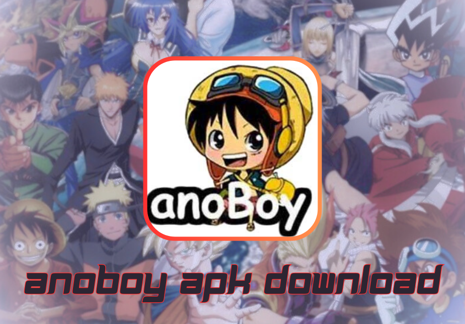 anoBoy Apk Download (Streaming Anime Gratis Tanpa Iklan) 2023